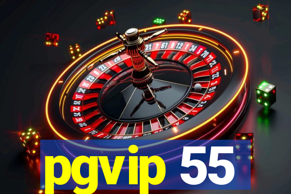 pgvip 55